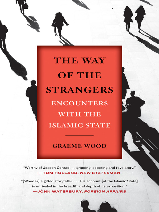 Title details for The Way of the Strangers by Graeme Wood - Wait list